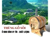 Thùng gỗ sồi ngâm rượu tại Ninh Bình uy tín chất lượng