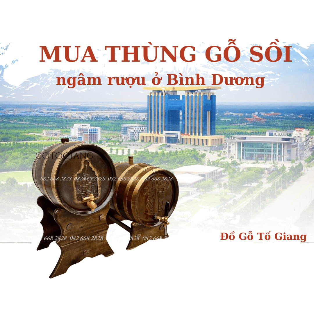 Địa chỉ bán thùng rượu gỗ sồi tại Bình Dương
